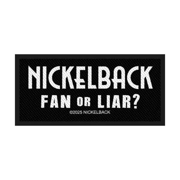NICKELBACK - FAN OR LIAR
