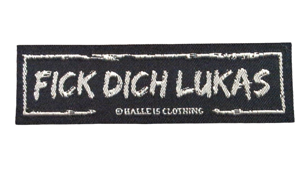 "Fick dich Lukas"