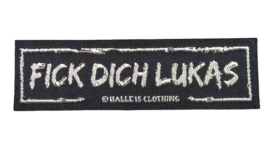 "Fick dich Lukas"